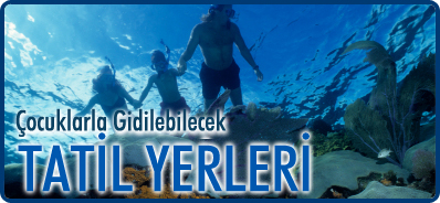 �ocuklarla Gidebilecek Tatil Yerleri